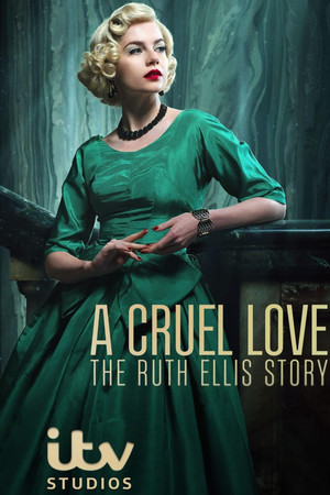 A Cruel Love: The Ruth Ellis Story poszter