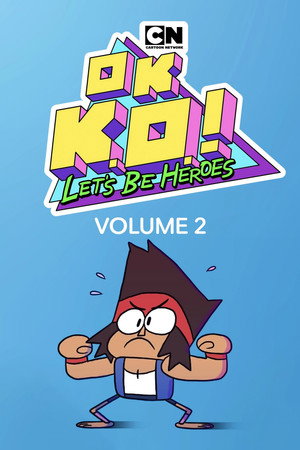 OK K.O.! Legyünk hősök! 2. évad (2018-05-03) poszter