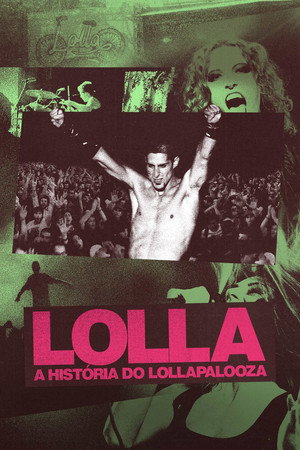 Lolla: The Story of Lollapalooza poszter