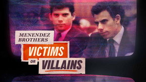 Menendez Brothers: Victims or Villains kép
