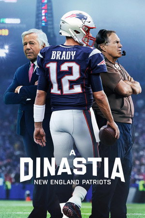 The Dynasty: New England Patriots poszter