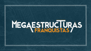 Megaestructuras franquistas kép