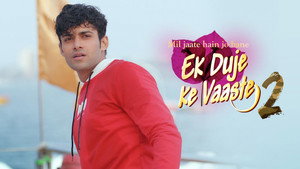 Ek Duje Ke Vaaste 2. évad Ep.1 1. epizód
