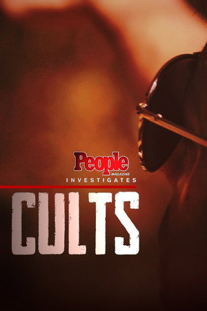People Magazine Investigates: Cults 1. évad (2018-06-04) poszter