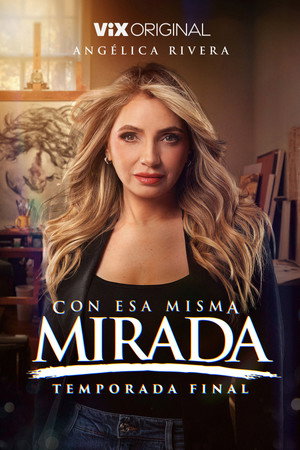Con esa misma mirada 3. évad (2025-10-17) poszter