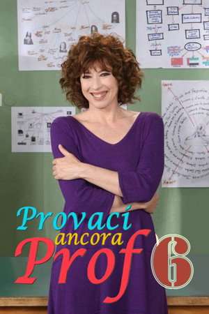 Provaci ancora prof 6. évad (2015-09-10) poszter