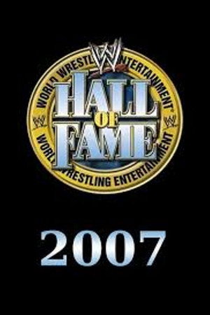 WWE Hall of Fame 3. évad (2007-03-31) poszter