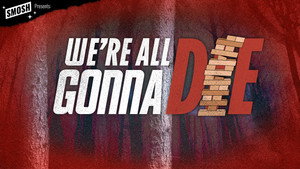 Smosh Presents: We're All Gonna Die 1. évad Ep.6 6. epizód