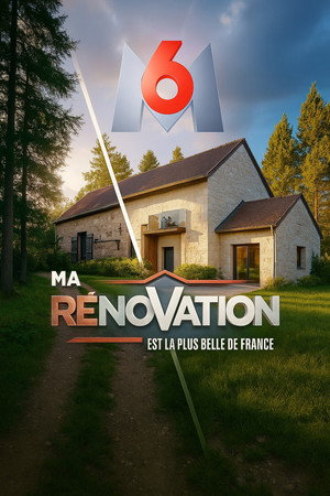 Ma rénovation est la plus belle de France poszter