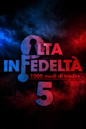 Alta Infedeltà 5. évad (2018-03-05) poszter