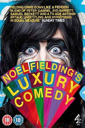 Noel Fielding's Luxury Comedy 1. évad (2012-01-25) poszter