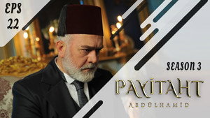 Payitaht: Abdülhamid 3. évad Ep.22 22. epizód
