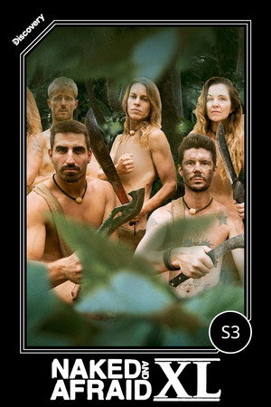 Naked and Afraid XL 3. évad (2017-04-23) poszter