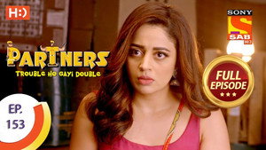 Partners - Trouble Ho Gayi Double 1. évad Ep.153 153. epizód