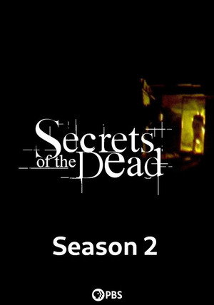 Secrets of the Dead 2. évad (2001-06-26) poszter