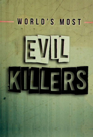 World's Most Evil Killers poszter