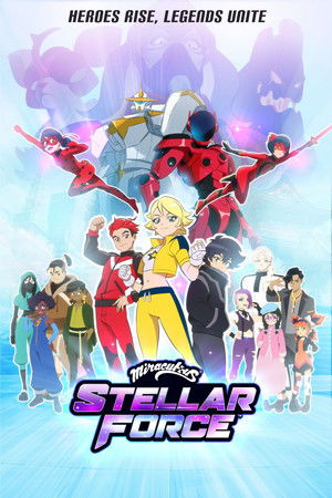 Miraculous Stellar Force poszter