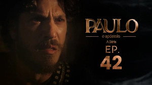 Paulo, o Apóstolo 1. évad Ep.42 42. epizód