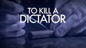 To Kill a Dictator kép