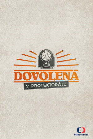 Dovolená ve starých časech 1. évad (2015-05-23) poszter