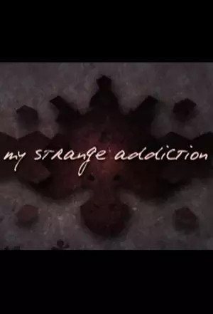 My Strange Addiction poszter