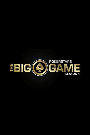 The PokerStars.net Big Game 1. évad (2010-06-15) poszter