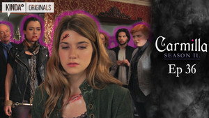 Carmilla 2. évad Ep.36 36. epizód