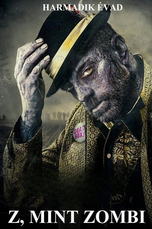 Z, mint zombi 3. évad (2016-09-16) poszter