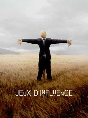 Jeux d'influence 1. évad (2019-05-22) poszter
