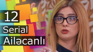 Ailəcanlı 1. évad Ep.12 12. epizód