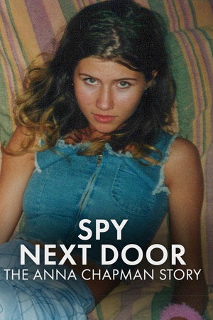 Spy Next Door: The Anna Chapman Story poszter