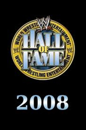 WWE Hall of Fame 4. évad (2008-03-29) poszter