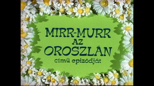 Mirr Murr a kandúr 2. évad Ep.2 Mirr Murr, az oroszlán