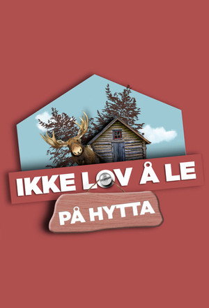 Ikke lov å le på hytta 1. évad (2021-02-11) poszter