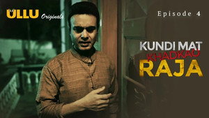 Kundi Mat Khadkao Raja 1. évad Ep.4 4. epizód