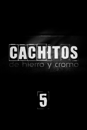 Cachitos de hierro y cromo 5. évad (2017-10-08) poszter