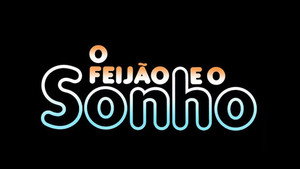 O Feijão e o Sonho kép