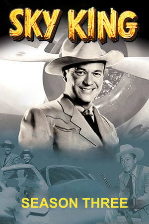 Sky King 3. évad (1957-12-29) poszter
