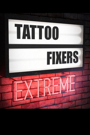 Tattoo Fixers Extreme Speciális epizódok (2016-12-20) poszter