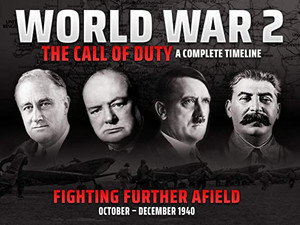 World War 2 - The Call of Duty: A Complete Timeline 1. évad Ep.5 5. epizód