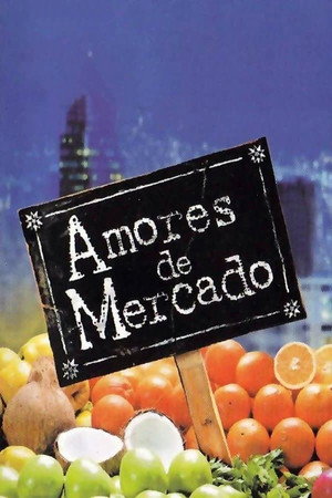 Amores de mercado 1. évad (2001-08-06) poszter