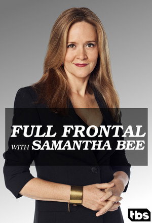 Full Frontal with Samantha Bee poszter