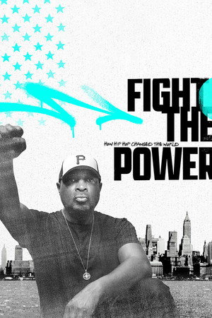 Fight the Power: How Hip Hop Changed the World poszter