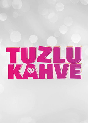 Tuzlu Kahve 1. évad (2026-09-01) poszter