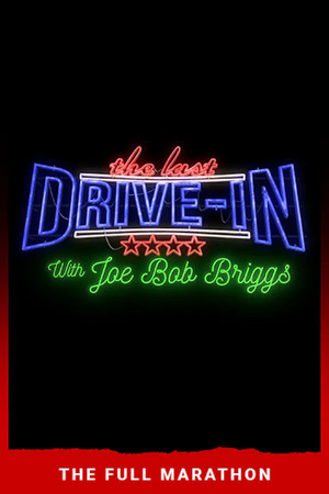 The Last Drive-in: Just Joe Bob 1. évad (2018-07-12) poszter
