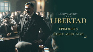 La Revolución de la Libertad 1. évad Ep.3 3. epizód