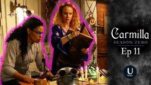 Carmilla 3. évad Ep.11 11. epizód
