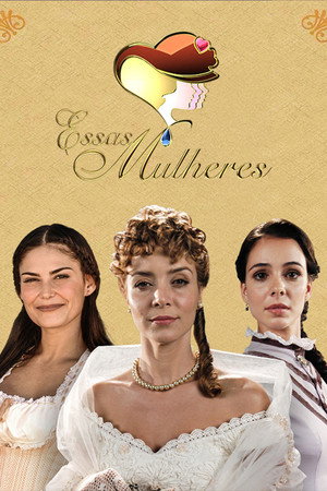 Essas Mulheres 1. évad (2005-05-02) poszter