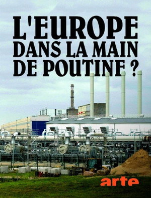 L'Europe dans la main de Poutine ? poszter