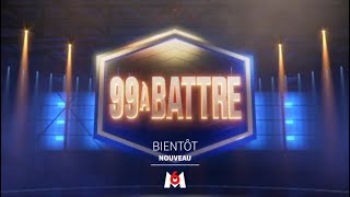 99 à Battre előzetes